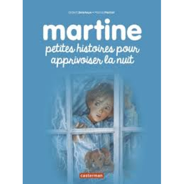 Martine Petites histoires pour apprivoiser la nuit