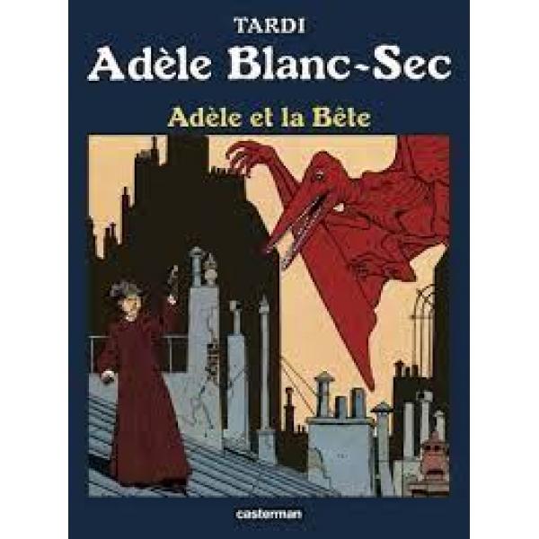 Adèle Blanc-Sec T1 -Adèle et la Bête