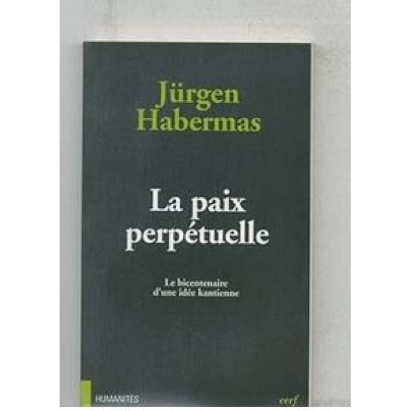 La Paix perpétuelle -Le bicentenaire d'une idée kantienne