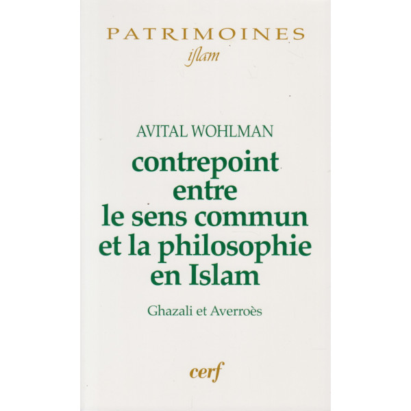 Contrepoint entre le sens commun et la philosophie en Islam -Ghazali e Averoès