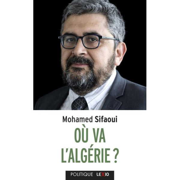 Où va l'Algérie ? -...et les conséquences pour la france
