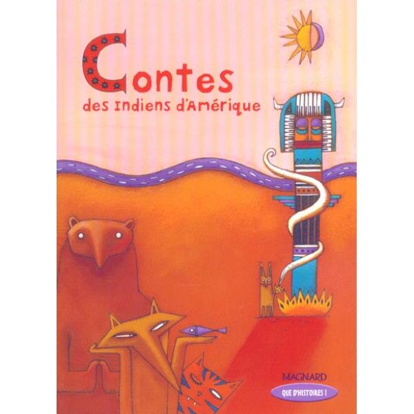 Contes des indiens d'amérique CE2 -Que d'histoires