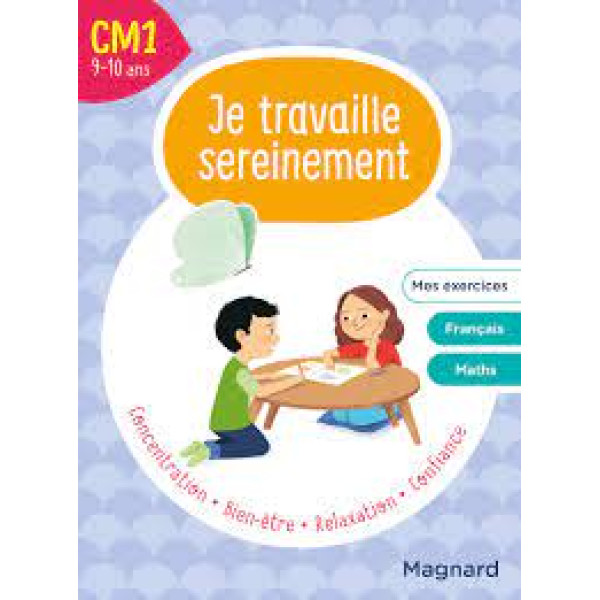 Je travaille sereinement CM1