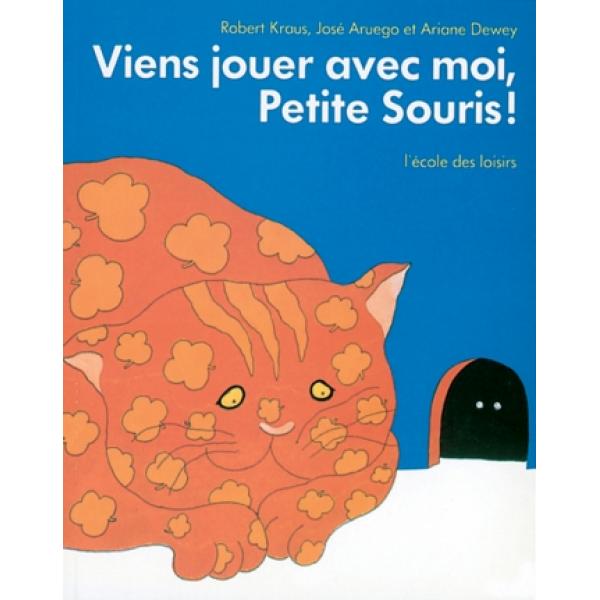 Viens jouer avec moi petite souris !