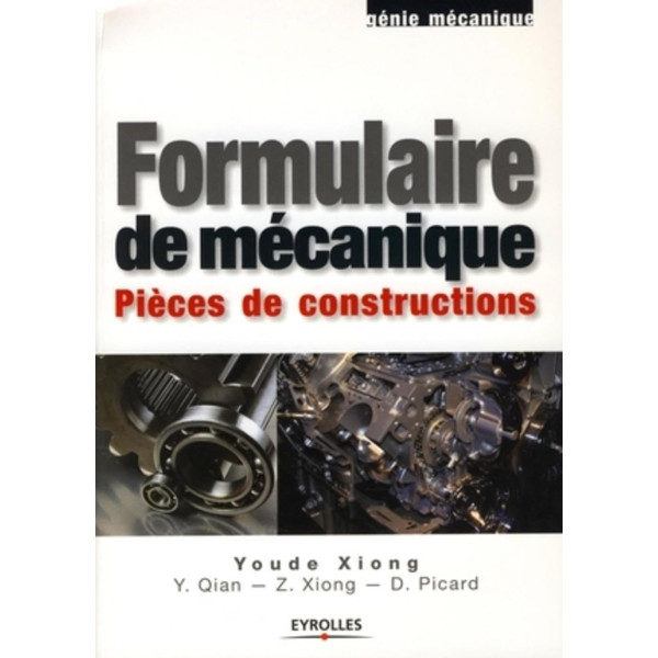 Formulaire de mécanique. Pièces de constructions