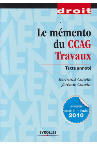 Le mémento du CCAG Travaux. Texte annoté Le mémento du CCAG Travaux. Texte annoté