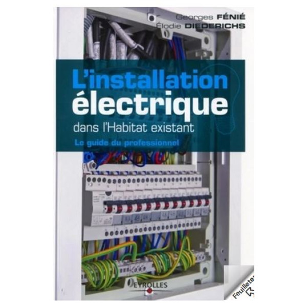 L'installation électrique dans l'Habitat existant -le guide du professionnel