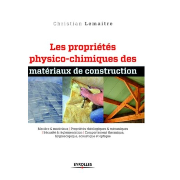 Les propriétés physico-chimiques des matériaux de construction