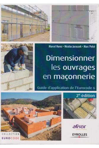 Dimensionner les ouvrages en maçonnerie : Guide d'application de l'Eurocode 6 Dimensionner les ouvrages en maçonnerie : Guide d'application de l'Eurocode 6