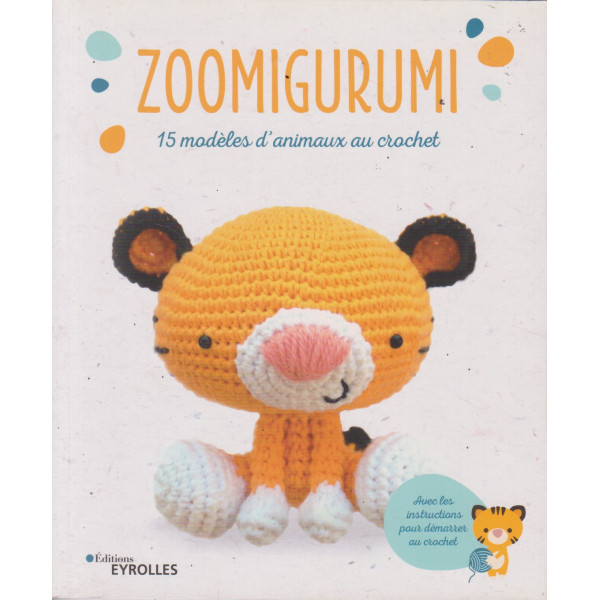 Zoomigurumi -15 modèles d'animaux au crochet