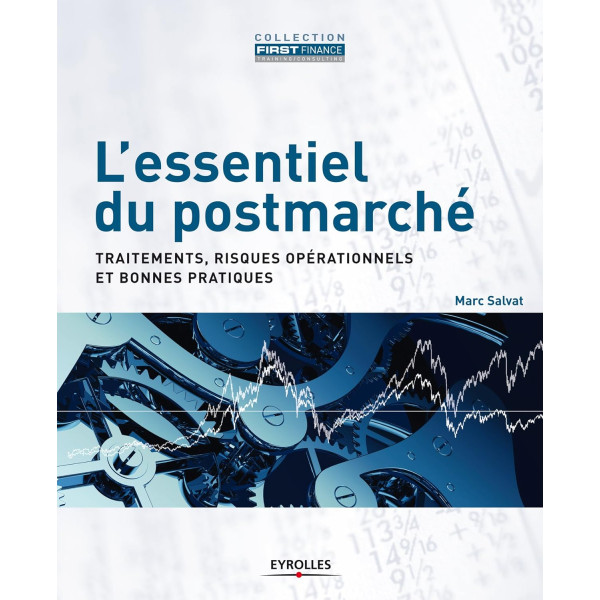 L'essentiel du postmarché. Traitements, risques opérationnels et bonnes pratiques