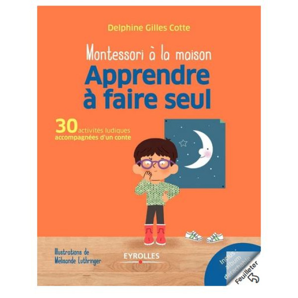 Montessori a la maison -Apprendre à faire seul 