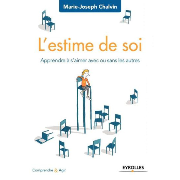 L'estime de soi: Apprendre à s'aimer avec ou sans les autres
