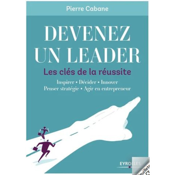 Devenez un leader les clés de la réussite