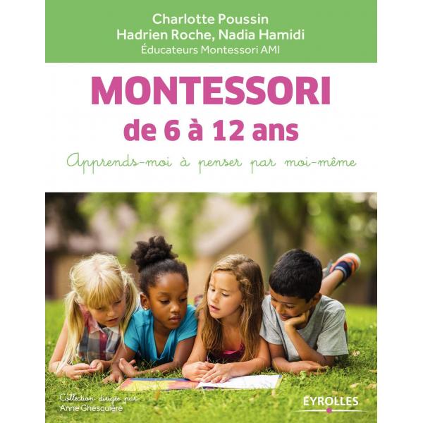 Montessori de 6 à 12 ans -apprends-moi à penser par moi_même