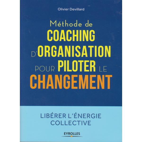 Méthode de coaching d'organisation pour piloter le changement
