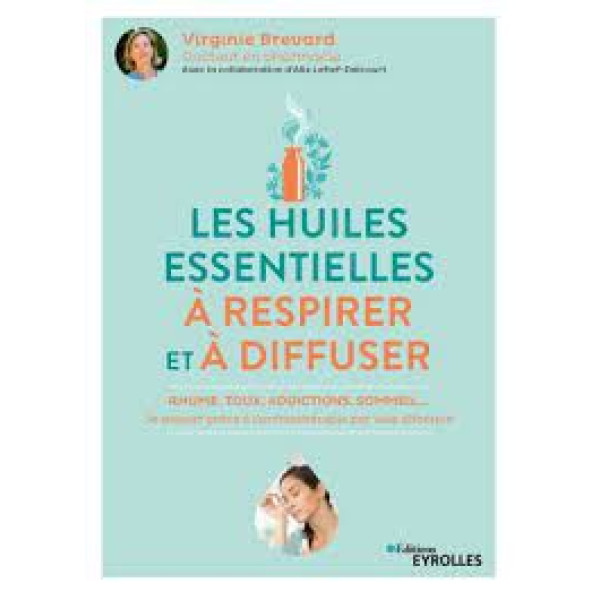 Les huiles essentielles à respirer et à diffuser