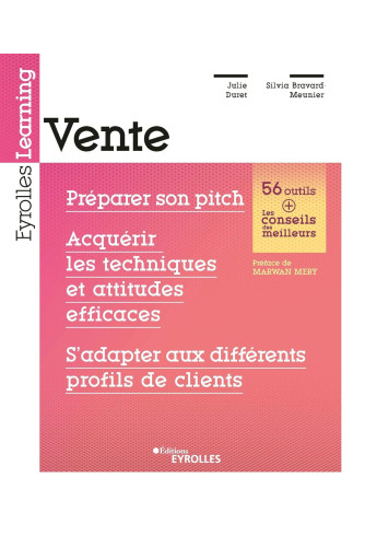 Vente. Préparer son pitch, acquérir les techniques et attitudes efficaces, s'adapter aux différents profils de clients Vente. Préparer son pitch, acquérir les techniques et attitudes efficaces, s'adapter aux différents profils de clients
