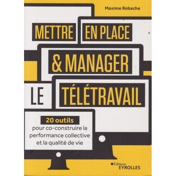 Mettre en place et manager le télétravail