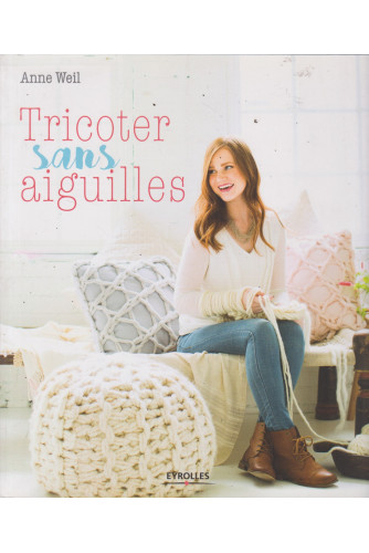 Tricoter sans aiguilles Tricoter sans aiguilles
