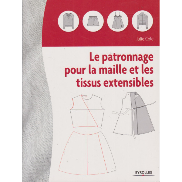 Le patronnage pour la maille et les tissus extensibles