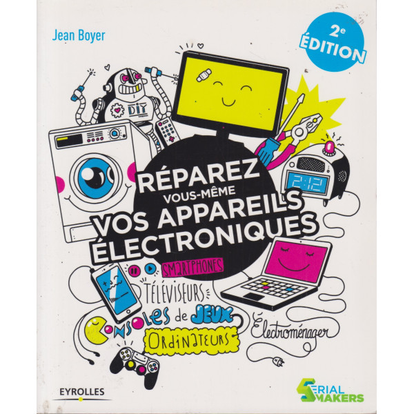 Réparez vous-même vos appareils électroniques