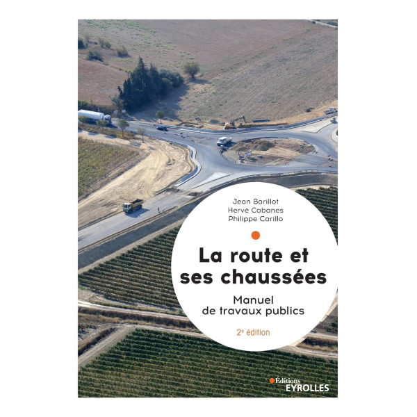 La route et ses chaussées: Manuel de travaux publics