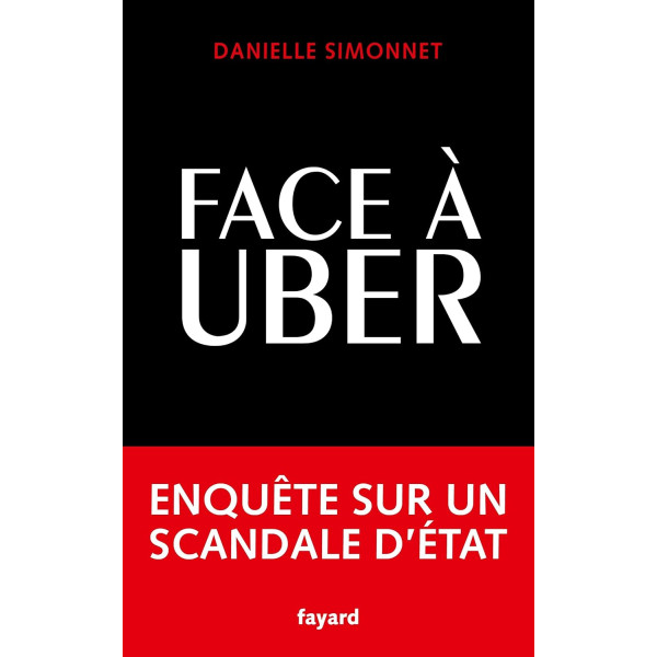 Face à Uber: Enquête sur un scandale d'Etat