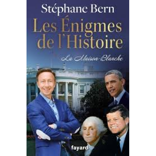 Les énigmes de l'Histoire -La Maison Blanche