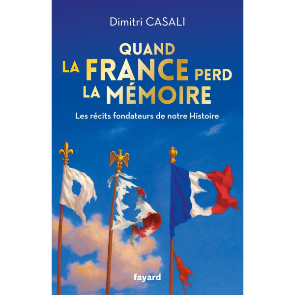 Quand la France perd la mémoire