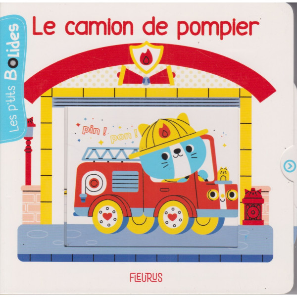 Le camion de pompier - Les p'tits Bolides