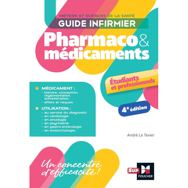 Guide infirmier pharmaco et médicaments : 4e édition