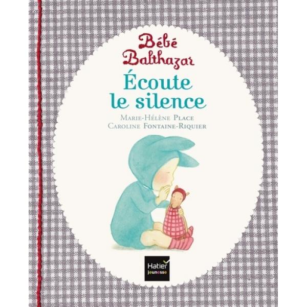 Bébé Balthazar -Ecoute le silence