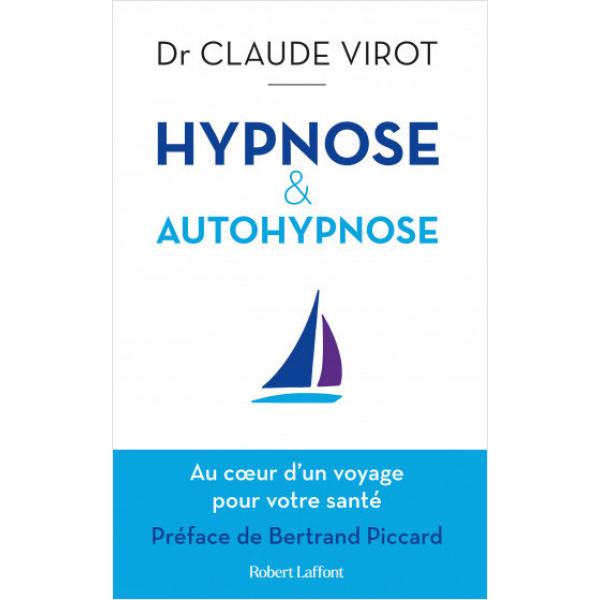 Hypnose et autohypnose au coeur d'un voyage pour votre santé