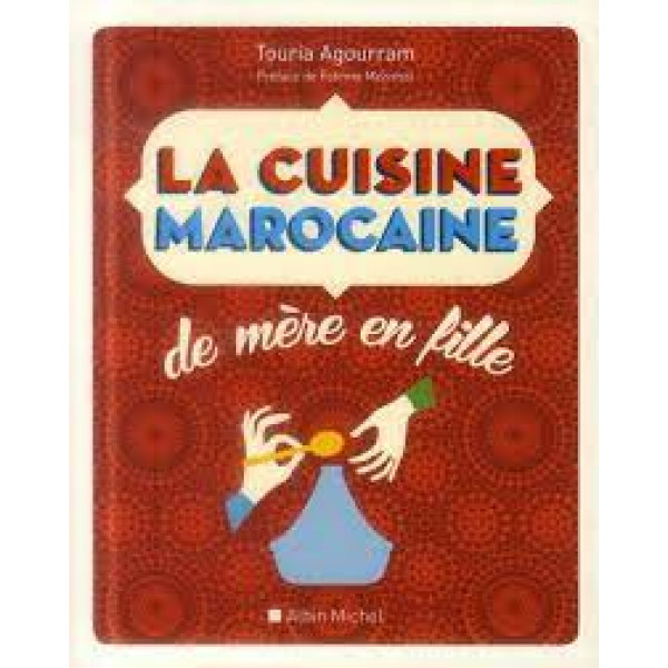 La cuisine marocaine de mère en fille