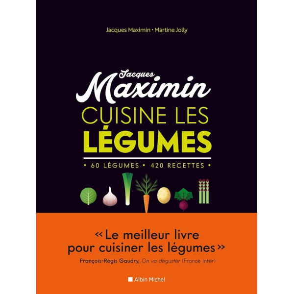 Jacques Maximin cuisine les légumes