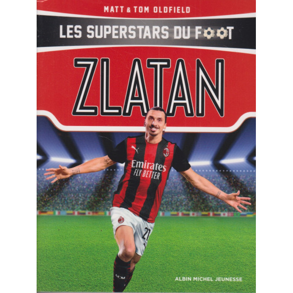 Zlatan - Super star de foot