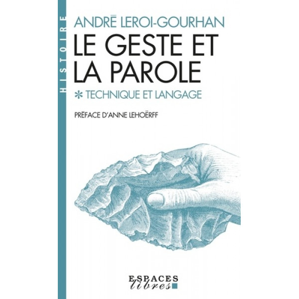 Le geste et la parole T2 La mémoire et les rythmes