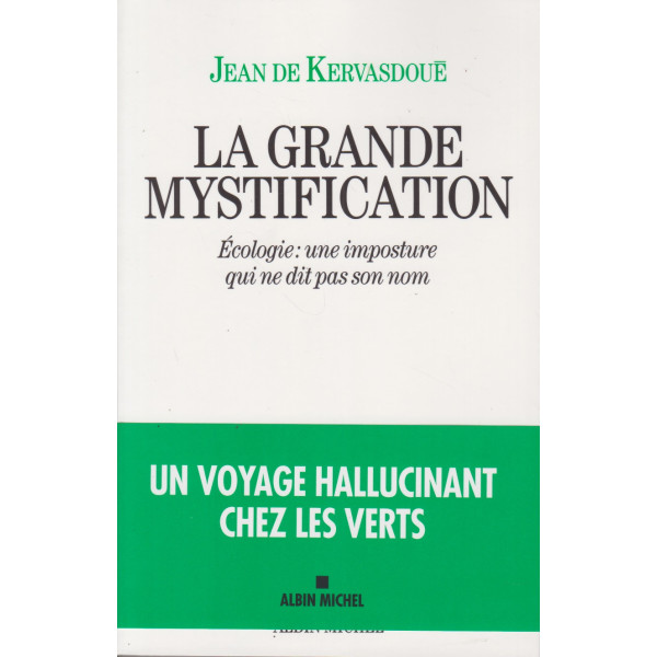 La grande mystification - Ecologie : une imposture qui ne dit pas son nom