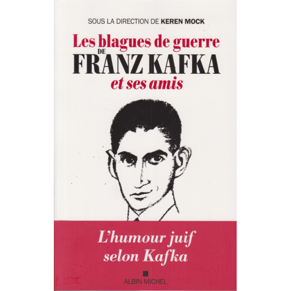 Les blagues de guerre de Franz Kafka et ses amis -l'humour juif selon Kafka