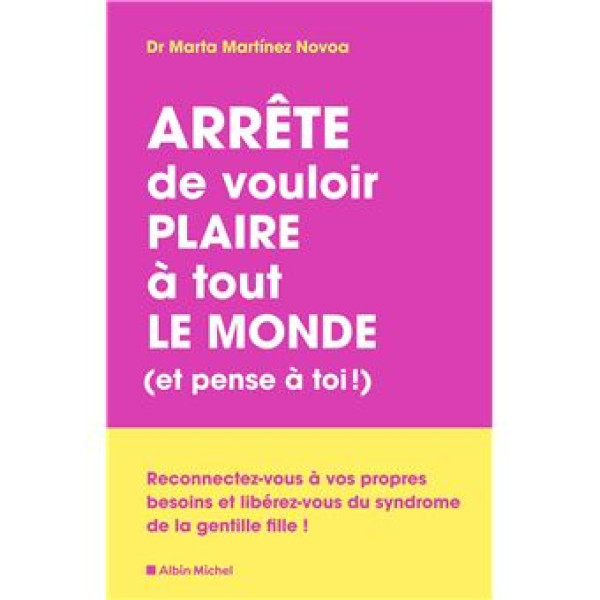 Arrête de vouloir plaire à tout le monde