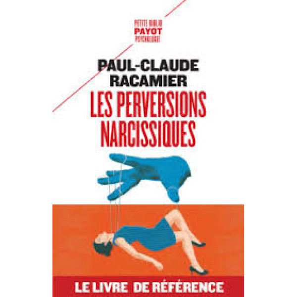 Les Perversions narcissiques.