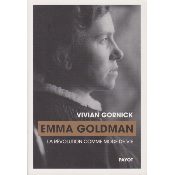 Emma Goldman - la révolution comme mode de vie