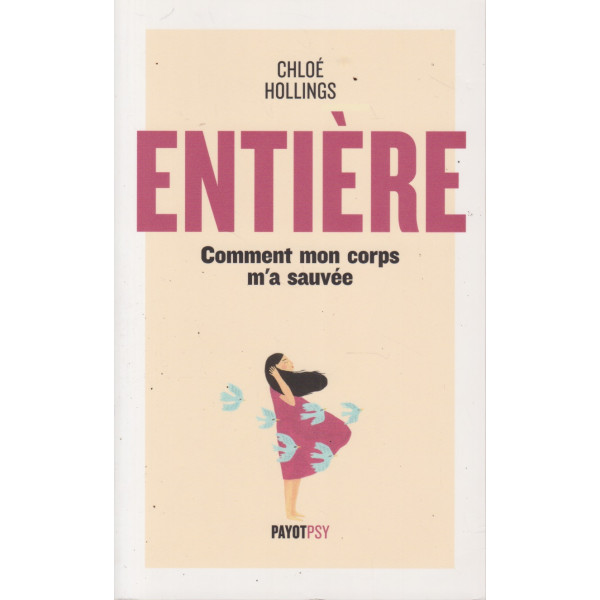 Entière -Comment mon corps m'a sauvée