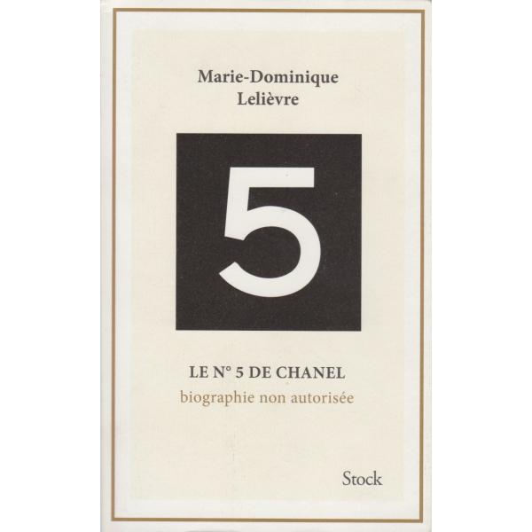 Le N°5 de Chanel -Biographie non autorisée GF