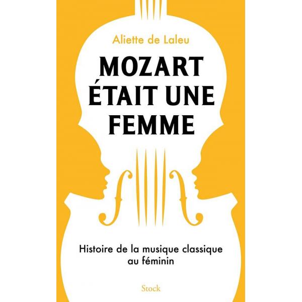 Mozart était une femme