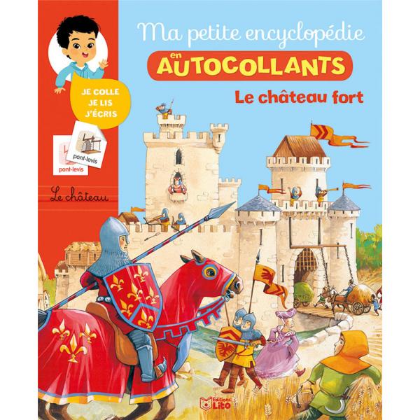 Le château fort -Ma petite encyclopédie autocollants