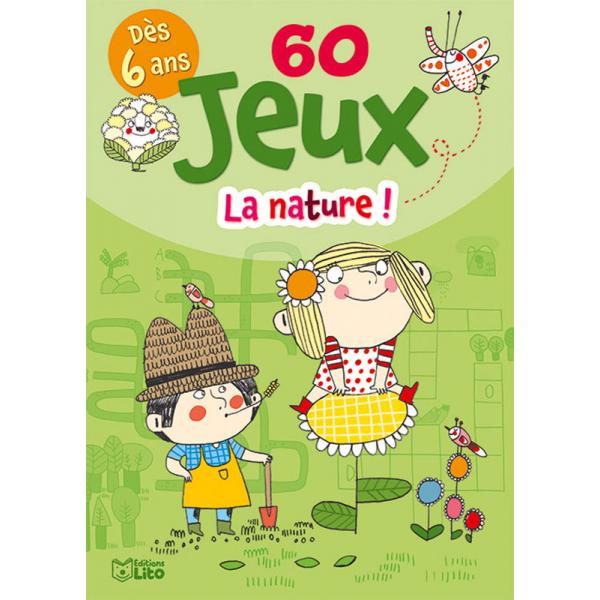 60 Jeux dès 6 ans -La nature