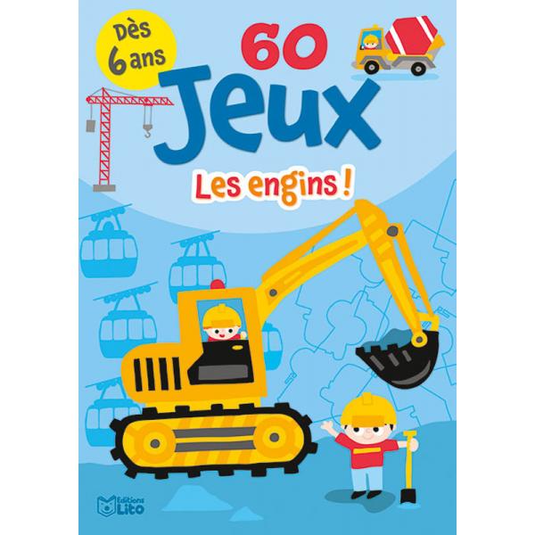 60 Jeux dès 6 ans -Les engins 