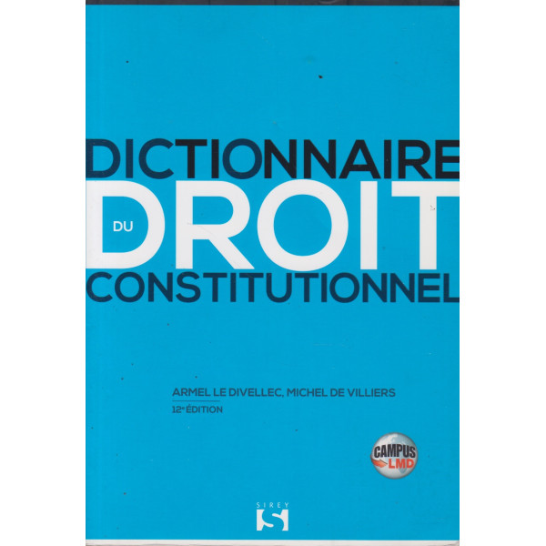 Dictionnaire du droit constitutionnel 12e éd-campus